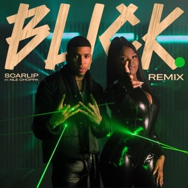 SCARLIP RELEASES “BLICK REMIX” f/ NLE CHOPPA!